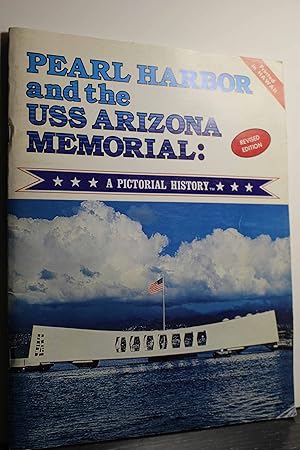 Bild des Verkufers fr Pearl Harbor and the USS Arizona A Pictorial History - Revised Edition zum Verkauf von Hammonds Antiques & Books