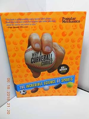 Imagen del vendedor de Popular Mechanics Why a Curveball Curves New & Improved Edition: The Incredible Science of Sports a la venta por Hammonds Antiques & Books