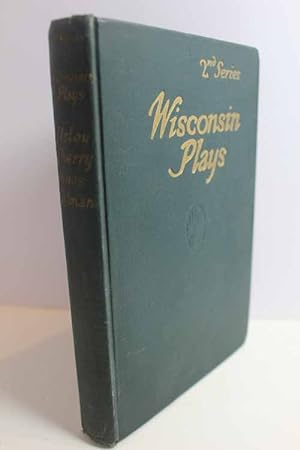 Seller image for Wisconsin Plays, Second Series; Original One-Act Plays from the Repertory of the Wisconsin Dramatic Society 1920 [Hardcover] for sale by Hammonds Antiques & Books
