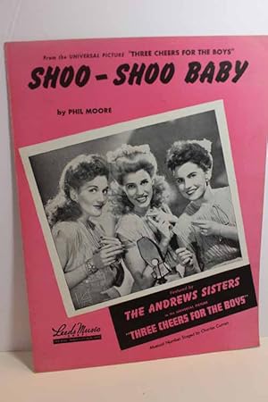 Seller image for Shoo - Shoo Baby from Three Cheers for the Boys, Andrews Sisters on Cover for sale by Hammonds Antiques & Books