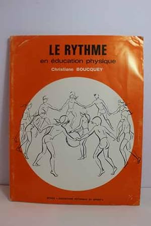 Seller image for Le Rhthme En Education Physique for sale by Hammonds Antiques & Books
