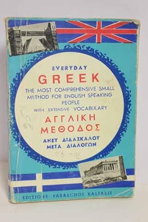 Seller image for Everyday Greek: the Most Comprehensive Small Method for English Speaking People with Extensive Vocabulary for sale by Hammonds Antiques & Books