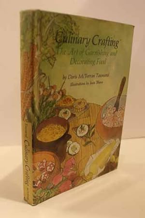 Seller image for Culinary Crafting The Art of Garnishing and Decorating Food for sale by Hammonds Antiques & Books