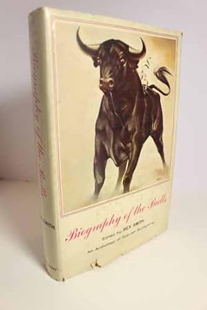 Imagen del vendedor de Biography of the Bulls An Anthology of Spanish Bullfighting a la venta por Hammonds Antiques & Books