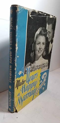 Seller image for Make Yours a Happy Marriage for sale by Hammonds Antiques & Books