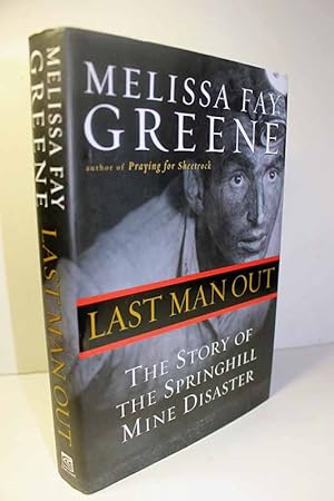 Seller image for Last Man Out The Story of the Springhill Mine Disaster for sale by Hammonds Antiques & Books