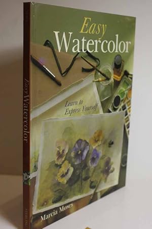 Imagen del vendedor de Easy Watercolor Learn to Express Yourself a la venta por Hammonds Antiques & Books