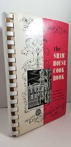 Imagen del vendedor de The Shaw House Missouri Botanical Garden Cook Book a la venta por Hammonds Antiques & Books