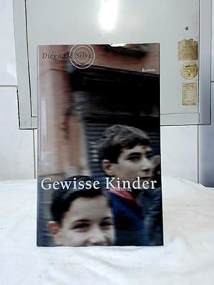 Seller image for Gewisse Kinder. Aus dem Ital. von Peter Klss. for sale by Ralf Bnschen