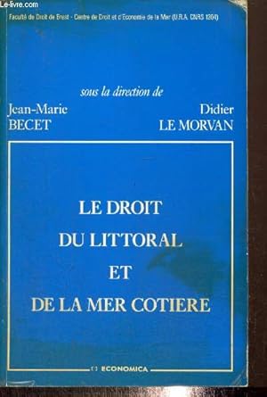 Bild des Verkufers fr Le droit du littoral et de la mer ctire zum Verkauf von Le-Livre