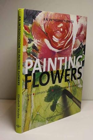 Image du vendeur pour An Introduction to Painting Flowers mis en vente par Hammonds Antiques & Books