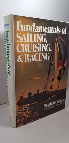 Bild des Verkufers fr Fundamentals of Sailing, Cruising, and Racing zum Verkauf von Hammonds Antiques & Books