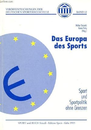 Bild des Verkufers fr Das europa des sports- band 12 - veroffentlichungen der deutschen sporthochschule - sport und sportpolitik ohne frenzen zum Verkauf von Le-Livre