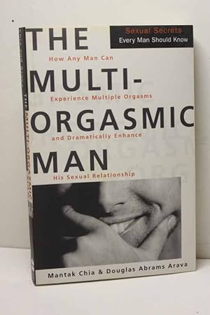 Bild des Verkufers fr The Multi-Orgasmic Man Sexual Secrets Every Man Should Know zum Verkauf von Hammonds Antiques & Books