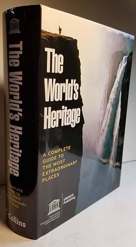 Seller image for The World's Heritage a Complete Guide to the Most Extraordinary Places for sale by Hammonds Antiques & Books