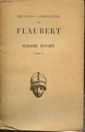 Bild des Verkufers fr Oeuvres compltes de Flaubert, tome II : Madame Bovary zum Verkauf von Le-Livre