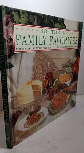 Imagen del vendedor de Southern Family Favorites Mouthwatering Meals from Dixie, the Delta and Down on the Bayou a la venta por Hammonds Antiques & Books