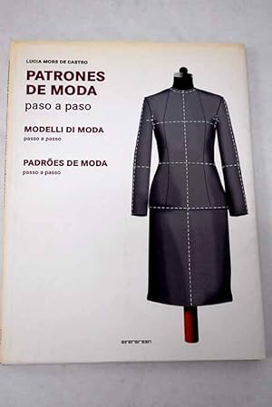 Image du vendeur pour Patrones de moda paso a paso = Modelli di moda passo a passo = Patroes de moda passo a passo mis en vente par Alcan Libros
