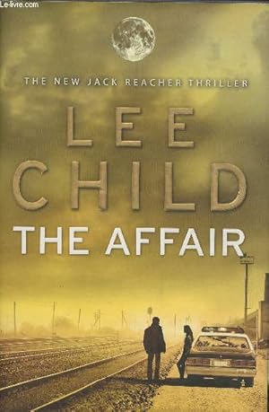 Image du vendeur pour The affair (Jack Reacher 16) mis en vente par Le-Livre