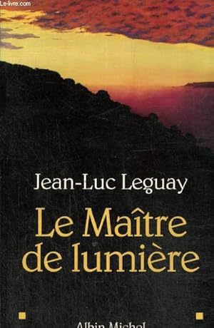 Bild des Verkufers fr Le Matre de lumire (Colelction "Spiritualits") zum Verkauf von Le-Livre
