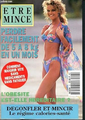 Image du vendeur pour Etre mince N5 - perdre facilement de 5  8 kg en un mois- comment maigrir vite sans medicaments sans fatiguer- l'obesit est-elle hereditaire? - degonfler et mincir, le rgime calories-sant mis en vente par Le-Livre