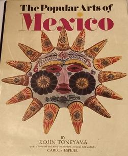 Immagine del venditore per The Popular Arts of Mexico. venduto da ARREBATO LIBROS