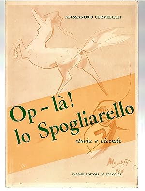 Seller image for Op-l! Lo Spogliarello Storia e Vicende for sale by Il Salvalibro s.n.c. di Moscati Giovanni