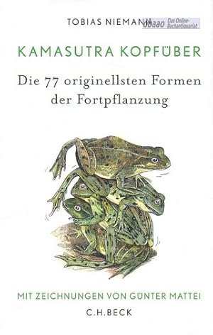 Kamasutra Kopfüber. Die 77 originellsten Formen der Fortpflanzung