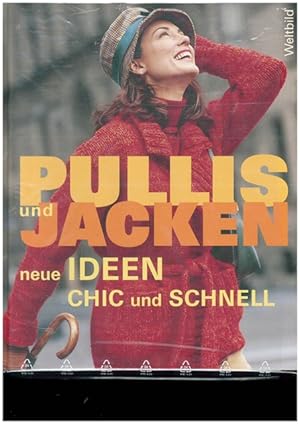 Pullis und Jacken. Neue Ideen CHIC und SCHNELL.