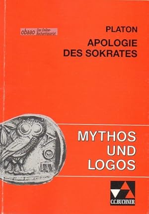 Bild des Verkufers fr Mythos und Logos - Platon : Apologie des Sokrates zum Verkauf von obaao - Online-Buchantiquariat Ohlemann