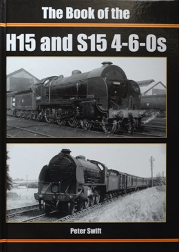 THE BOOK OF THE H15 and S15 4-6-0s