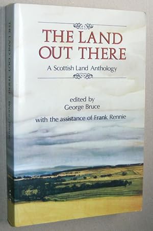 The Land Out There: a Scottish Land Anthology