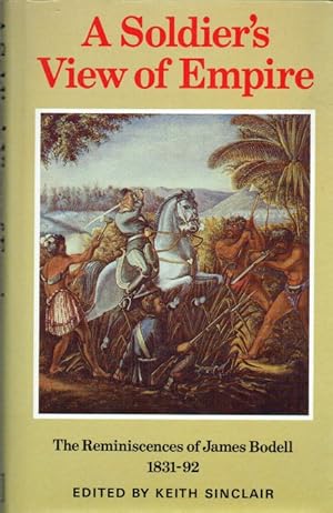 Seller image for A SOLDIERS VIEW OF EMPIRE : THE REMINISCENCES OF JAMES BODELL 1831-92 for sale by Paul Meekins Military & History Books