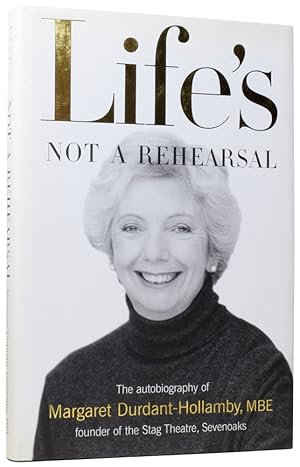 Life's Not a Rehearsal. The Autobiography of Margaret Durdant-Hollamby, MBE, Founder of the Stag ...