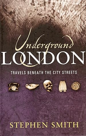 Seller image for Underground London : Travels Beneath The City Streets : for sale by Sapphire Books