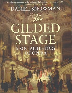 The Gilded Stage: A Social History of Opera