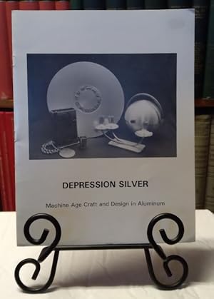 Seller image for Depression Silver: machine age craft and design in aluminum for sale by Structure, Verses, Agency  Books