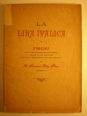 La lira itálica. Poesías de autores italianos contemporáneos puestas en rima castellana e ilustra...