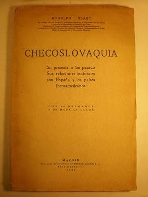 Checoslovaquia. Su presente. Su pasado. Sus relaciones culturales con España y los países iberoam...