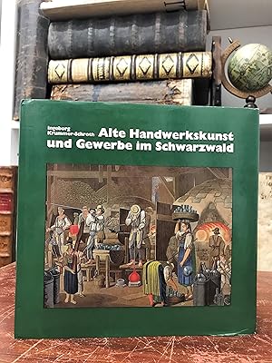 Image du vendeur pour Alte Handwerkskunst und Gewerbe im Schwarzwald. mis en vente par Antiquariat Seibold