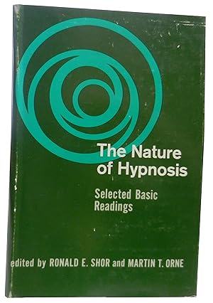 The Nature of Hypnosis Selected Basic Readings