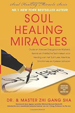 Seller image for Soul Healing Miracles: Oude en Nieuwe Diepgaande Wijsheid, Kennis en Praktische for sale by WeBuyBooks