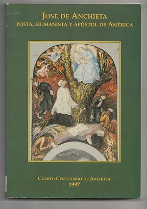 Seller image for Jos de Anchieta : poeta, humanista y apstol de Amrica - Cuarto Centenario de Anchieta for sale by Biblioteca de Babel