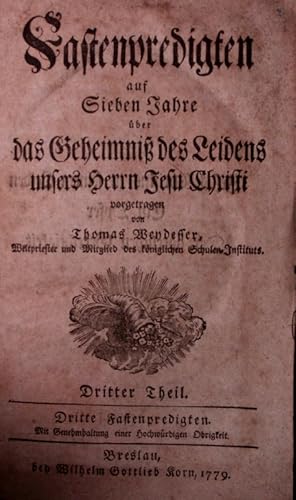 Imagen del vendedor de Fastenpredigten auf Sieben Jahre ber das Geheimni des Leidens unsers Herrn Jesu Christi. Theil 3-4. a la venta por Antiquariat Bookfarm