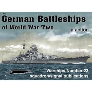 German Battleships of World War Two in Action (Warships Number 23)