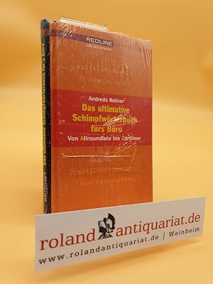 Bild des Verkufers fr Das ultimative Schimpfwrterbuch frs Bro : von Allroundlaie bis Zartliner. zum Verkauf von Roland Antiquariat UG haftungsbeschrnkt