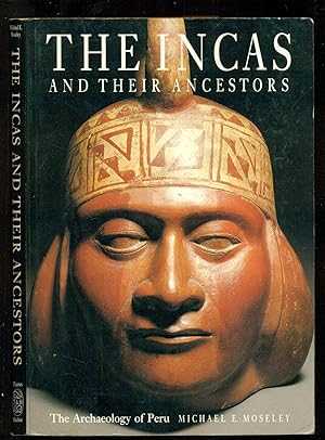Seller image for The Incas and Their Ancestors: The Archaeology of Peru for sale by Don's Book Store