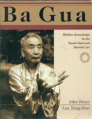 Bild des Verkufers fr Ba Gua: Hidden Knowledge in the Taoist Internal Martial Art zum Verkauf von Don's Book Store