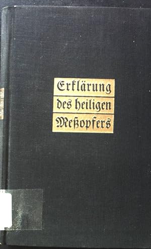 Bild des Verkufers fr Erklrung des heiligen Meopfers nebst einem Gebetsanhang. zum Verkauf von books4less (Versandantiquariat Petra Gros GmbH & Co. KG)