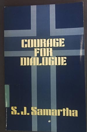 Imagen del vendedor de Courage for Dialogue: Ecumenical Issues in Inter-Religious Relationships a la venta por books4less (Versandantiquariat Petra Gros GmbH & Co. KG)